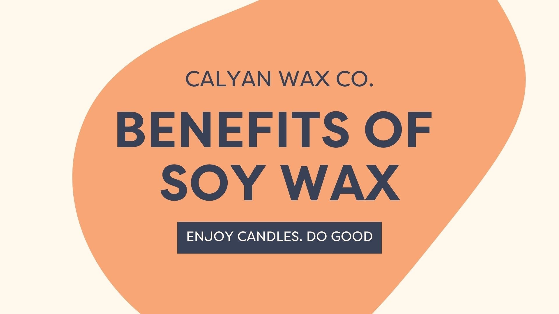 Let's Talk About Soy Wax - Calyan Wax Co.